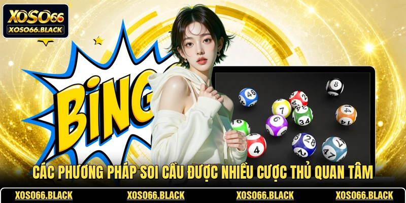 Các phương pháp soi cầu được nhiều cược thủ quan tâm