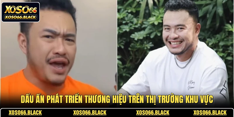 Dấu ấn phát triển thương hiệu trên thị trường khu vực